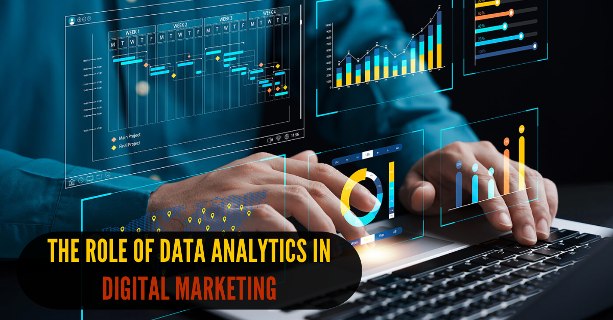 The Role of data analytics in digital marketing